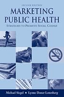 Marketing Public Health: Strategies to Promote Social Change