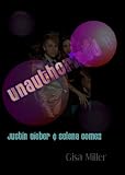 Unauthorized 1: Justin Bieber and Selena Gomez