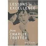 Lessons in Excellence from Charlie Trotter book cover