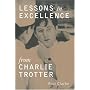Lessons in Excellence from Charlie Trotter: 75 Ways One Visionary is Setting a New Standard