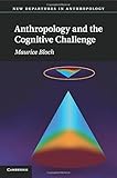 Anthropology and the cognitive challenge