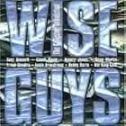 Wise Guys-The Gangster Connection by  Various Artists, Tony Bennett, Frank Sinatra, Dean Martin, and Ray Charles 