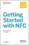 Getting Started with NFC: Near Field Communication with Android, Arduino, Processing, and RFID