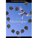 Mockingjay The Unofficial Interactive Quiz Book. (**** "eQuivia Books"TM ****)