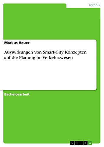 Auswirkungen von Smart-City Konzepten auf die Planung im Verkehrswesen (German Edition)
