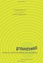 Groundswell: Winning in a World Transformed by Social Technologies
