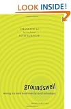 Groundswell: Winning in a World Transformed by Social Technologies