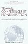 Travail, comp�tences et mondialisation: Les dynamiques soci�tales en question