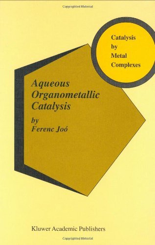 Aqueous Organometallic Catalysis (Catalysis by Metal Complexes)