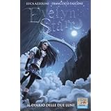Il diario delle due lune. Evelyn Starrdi Luca Azzolini