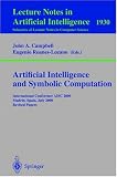 Artificial Intelligence and Symbolic Computation: International Conference AISC 2000 Madrid, Spain, July 17-19, 2000. Revised Papers