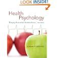 Health Psychology: Biopsychosocial Interactions by Edward P. Sarafino