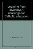 Learning from diversity : a challenge for Catholic education