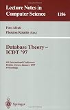 Database Theory - ICDT 97: 6th International Conference, Delphi, Greece, January 8-10, 1997. Proceedings (Lecture Notes in Computer Science)