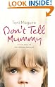 Don't Tell Mummy: A True Story of the Ultimate Betrayal