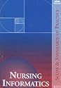 Nursing Informatics: Scope and Standards of Practice (American Nurses Association)