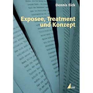 Exposee, Treatment und Konzept (Praxis Film)