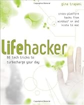 Lifehacker: 88 Tech Tricks to Turbocharge Your Day