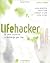 Lifehacker: 88 Tech Tricks to Turbocharge Your Day