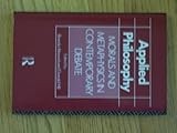 Applied philosophy : morals and metaphysics in contemporary debate