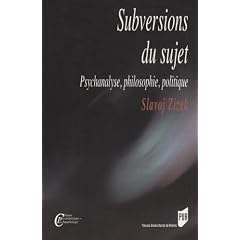 Subversions du sujet: Psychanalyse, philosophie, politique