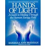 Produkt-Bild: Hands of Light: A Guide to Healing Through the Human Energy Field [ HANDS OF LIGHT: A GUIDE TO HEALING THROUGH THE HUMAN ENERGY FIELD ] by Brennan, Barbara Ann (Author) May-01-1988 [ Paperback ]