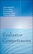 Evaluator Competencies: Standards for the Practice of Evaluation in Organizations (Research Methods for the Social Sciences)