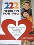 222 Terrific Tips for Two