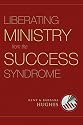 Liberating Ministry from the Success Syndrome