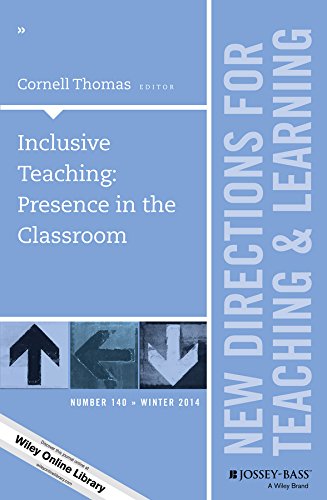 Inclusive Teaching: Presence in the Classroom: New Directions for Teaching and Learning, Number 140 (J-B TL Single Issue Teaching and Learning)