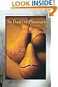 The Debt to Pleasure: A Novel