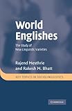 World Englishes : the study of new linguistic varieties