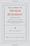 The Papers of Thomas Jefferson, Retirement Series: Volume 8: 1 October 1814 to 31 August 1815