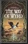 The Way of Wyrd: The Book of a Sorcerer's Apprentice
