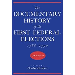 The Documentary History of the First Federal Elections, 1788-1790: 4