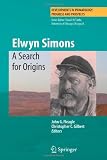Elwyn Simons: A Search for Origins (Developments in Primatology: Progress and Prospects)