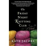 The Friday Night Knitting Clubby Kate Jacobs