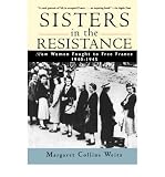 Produkt-Bild: (SISTERS IN THE RESISTANCE: HOW WOMEN FOUGHT TO FREE FRANCE, 1940-1945) BY Weitz, Margaret Collins(Author)Paperback Mar-1998