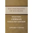 The Inhumanity of Socialism - Webster's German Thesaurus Edition