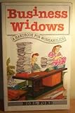 Business widows : a handbook for workaholics