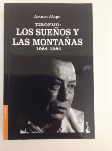 Tirofijo: Los suenos y las montanas, 1964-1984 (Coleccion Documento) (Spanish Edition)