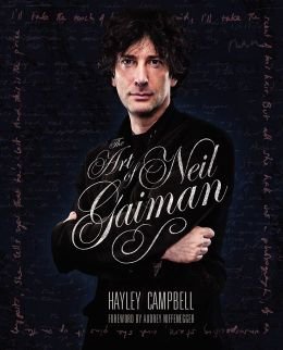 Hayley Campbell & Audrey Niffenegger The Art of Neil Gaiman (Hardback) - Common