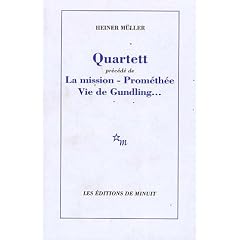 Quartett : Pr�c�d� de La mission ; Prom�th�e ; Vie de Gundling...