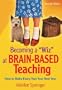 Becoming a "Wiz" at Brain-Based Teaching: How to Make Every Year Your Best Year [BECOMING A WIZ AT BRAIN BAS-2E]