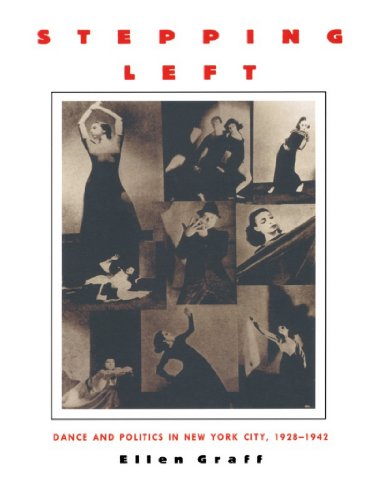 Stepping Left: Dance and Politics in New York City, 1928-1942