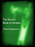 The Second Book Of Swords (Saberhagen's Swords Series)