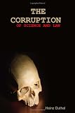 THE CORRUPTION OF SCIENCE AND LAW