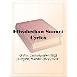 Elizabethan Sonnet Cycles ~ Bartholomew Griffin