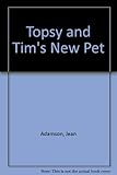 Topsy and Tim's new pet