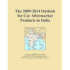 The 2009-2014 Outlook for Car Aftermarket Products in India